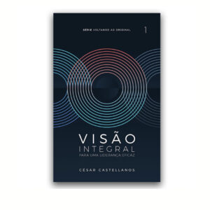 Serie Voltando ao Original - Visão Integral